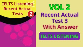 IETLS Listening Recent Actual Tests  Vol 2  TEST 3 Listening with Answer key [upl. by Alfredo]