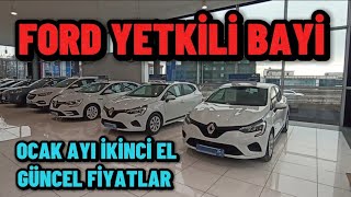 FORD YETKİLİ BAYİ  İKİNCİ EL ARAÇLAR  OCAK AYI FİYATLARI [upl. by Nylimaj]