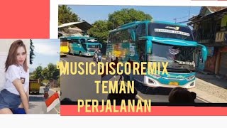 Music Disco Remic Teman Perjalanan [upl. by Osicnarf140]