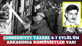 67 Eylül olaylarını Aziz Nesin ve Kemal Tahir mi tahrik etti [upl. by Widera]