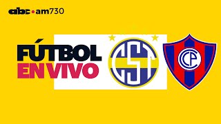 En vivo  SPORTIVO TRINIDENSE vs CERRO PORTEÑO  Torneo Clausura 2024  ABC Cardinal 730 AM [upl. by Island132]