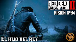 🏆 Red Dead Redemption 2 84  El hijo del rey  Medalla de Oro [upl. by Nnairahs961]