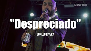 Lupillo Rivera  Despreciado LETRA [upl. by Eirolam]