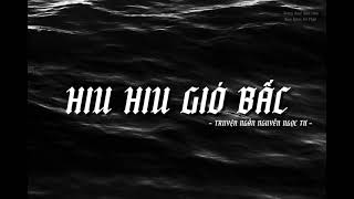 Nguyễn Ngọc Tư Hiu Hiu Gió Bấc  Truyện ngắn Nguyễn Ngọc Tư I Giọng Đọc Bảo Hân [upl. by Lorianna]