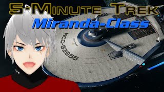 5Minute Trek MirandaClass summary briefing in my ready room [upl. by Nytram]