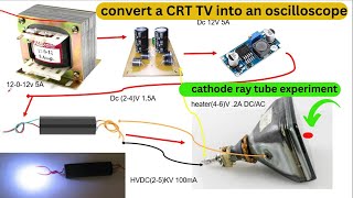 Building a cathoderay oscilloscope Power Supply  how to run a cathode ray tube on dc supply⚡⚡ [upl. by Bernard]