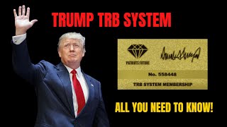 TRUMP TRB SYSTEM  ✅ TRB SYSTEM IS OPEN  Get Your TRB Card [upl. by Haldas]