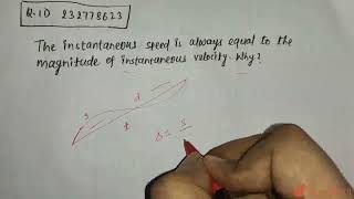 The instantaneous speed is always equal to the magnitude of instantaneous velocity Why  CLASS [upl. by Nichols]