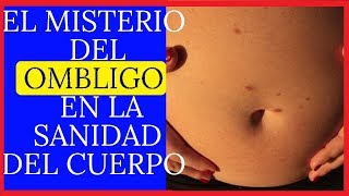 ✅🔴 DESCUBRE EL PODER DEL OMBLIGO EN LA SANIDAD DEL CUERPO Y MIRA EL SECRETO PARA ESTAR SIEMPRE SANO [upl. by Loise]