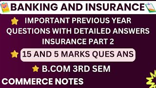 Insurance Important Previous Year Questions with Detailed Answers  BCOM 3RD SEM  commercenotes [upl. by Nasya636]