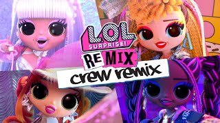 NEW CREW REMIX  Official Animated Music Video  LOL Surprise Remix [upl. by Namaj]