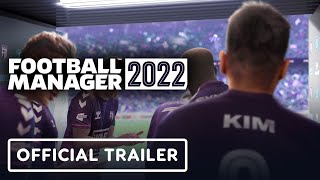 Football Manager 2022  Official Launch Trailer [upl. by Otter]