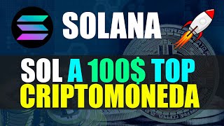 🚀🔥SOLANA TOP CRIPTOMONEDA CON MUCHO POTENCIAL TOKEN SOL A 100 [upl. by Solorac]