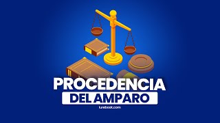 Procedencia genérica del juicio de amparo cursodeamparo [upl. by Yenahs]