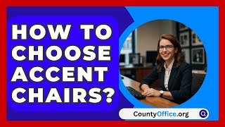 How To Choose Accent Chairs  CountyOfficeorg [upl. by Hinman409]