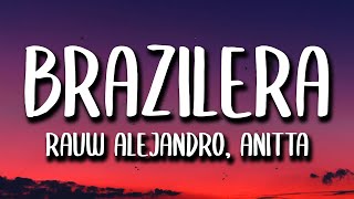 Rauw Alejandro Anitta  Brazilera LetraLyrics [upl. by Ashwell]