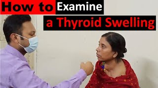 Clinical Examination of Thyroid Gland Swelling Step by Step Demonstration [upl. by Yamauchi]