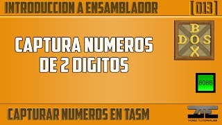 013 Capturar numeros de 2 cifras en ensamblador  Programacion Basica en Tasm [upl. by Matias199]