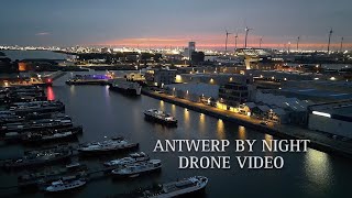 KRyna FILM  Antwerps Scheldt by Night  Cinematic Drone Video [upl. by Porush260]