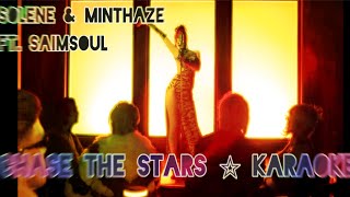 Solene amp minthaze  chase the stars ft Saimsoul UNOFFICIAL Karaoke [upl. by Ammeg381]