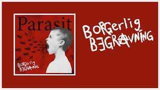 Borgerlig Begravning  Parasit New album [upl. by Lipfert]