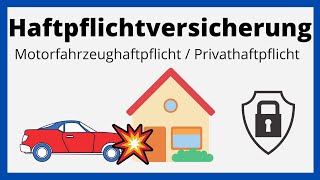 Haftpflichtversicherung  Motorfahrzeughaftpflicht Privathaftpflicht  einfach erklärt [upl. by Burkhard354]