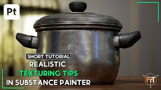 Realistic Texturing Tips in Substance Painter [upl. by Nairoc]