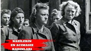 2DÜNYA SAVAŞININ EN ACIMASIZ NAZİ KADINLARI [upl. by Rapp]