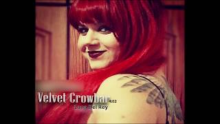 Velvet Crowbar Cover Lana Del Rey [upl. by Sirdna]