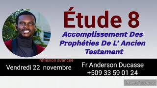 Étude 8 Accomplissement des prophéties de lancien testament  Vendredi 22 novembre [upl. by Bilow274]