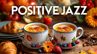 Cozy Coffee Jazz Positive Jazz Coffee and Upbeat Morning Bossa Nova Piano Music for Uplifting Moods [upl. by Aldwon]