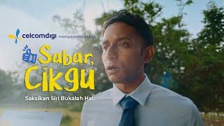 Sabar Cikgu  Siri ‘Bukalah Hati’ CelcomDigi Hari Raya 2024 [upl. by Nyvlem]