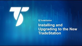 Installing and Upgrading to the New TradeStation [upl. by Enilegna347]