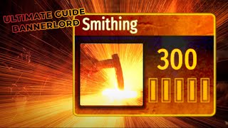 The Ultimate Guide to Bannerlord Smithing  Complete guide to refining smelting crafting amp Orders [upl. by Langston]