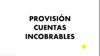 PROVISION CUENTAS INCOBRABLES [upl. by Voss919]