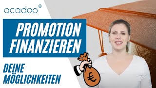 Promotion finanzieren Welche Möglichkeiten gibt es  acadoo® [upl. by Ricarda]