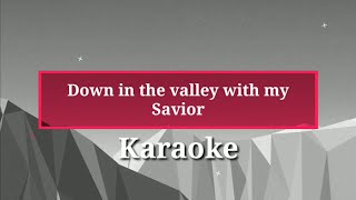 Down in the valley Karaoke l Track l English Christian Song Karaoke l Worship Song Karaoke [upl. by Anilemrac]