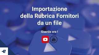 Eurofatturait  Importazione della rubrica Fornitori da un file [upl. by Decato]