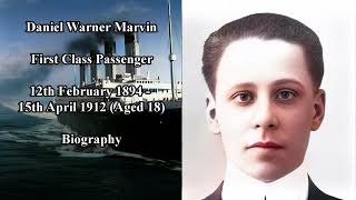 Titanic Passengers  Daniel Warner Marvin Biography  First Class Passenger [upl. by Shanda974]