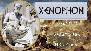 Xenophon  Philosopher General and Saviour of the 10000 [upl. by Farlay]