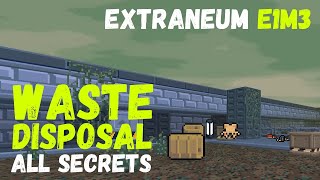 Extraneum E1M3 Waste Disposal All Secrets Extraneum [upl. by Lombardo]