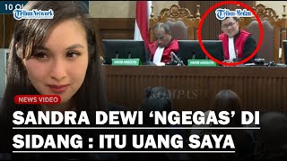 HAKIM TERSENYUM Dengar Ucapan Sandra Dewi di Sidang Korupsi  Saya Artis Dari Bangka Belitung [upl. by Notnelc109]