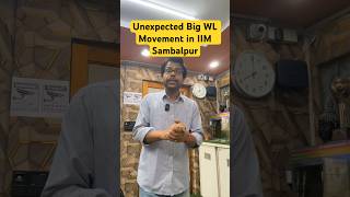 Unexpected Big WL Movement in IIM Sambalpur List 2  202426 [upl. by Hake]