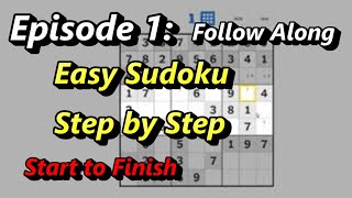 Episode 1 How to Solve an Easy Sudoku Puzzle  Follow Along [upl. by Ajtak362]