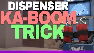 TF2  Meet the Dispenser KABOOM trick [upl. by Bilicki930]