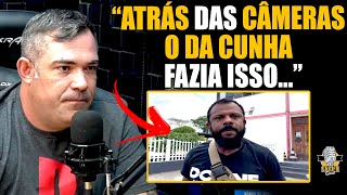 POLICIAL QUE TRABALHOU COM DELEGADO DA CUNHA FALA O QUE ELE FAZIA ATRÁS DAS CÂMERAS [upl. by Normac]