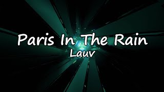 Lauv  Paris In The Rain Lyric Video [upl. by Cirillo278]