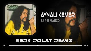 Barış Manço  Aynalı Kemer  Berk Polat Remix [upl. by Claresta]