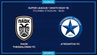 🔴 LIVE  ΠΑΟΚ  ΑΤΡΟΜΗΤΟΣ  ΕΛΛΗΝΙΚΗ SUPERLEAGUE  PAOK  ATROMITOS  22102023 🔴 [upl. by Shaper]