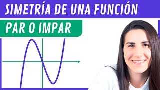 SIMETRÍA de una FUNCIÓN 👉👈 Simetría Par o Impar [upl. by Htebzil58]